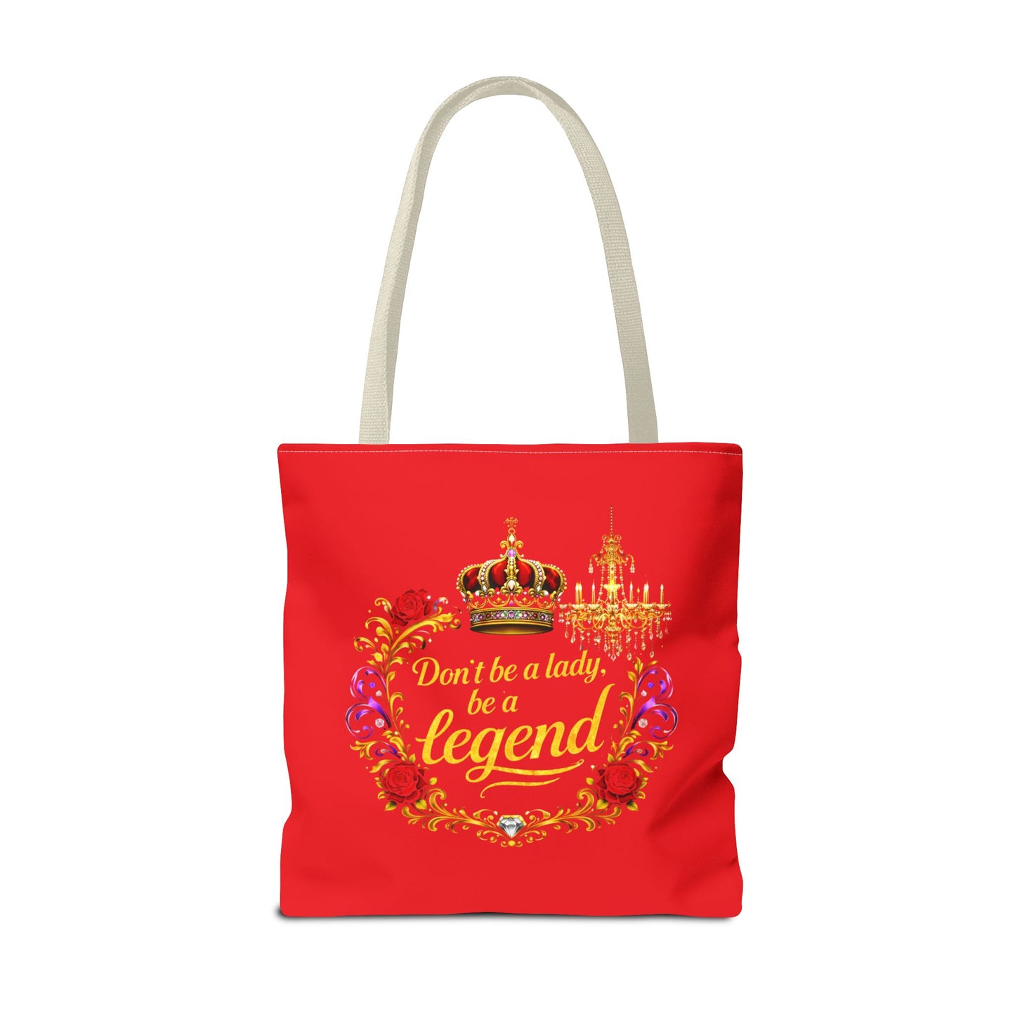 Legend Tote Bag — "Don't be a lady, be a legend" Decorative Crown Tote