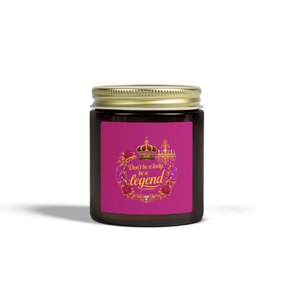 Coconut Apricot Scented Candle — "Don't Be a Lady, Be a Legend" (4oz/9oz)