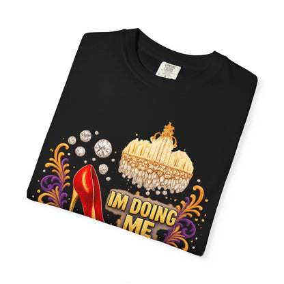 I'm Doing Me T‑Shirt — Red Stiletto & Crown Graphic Tee