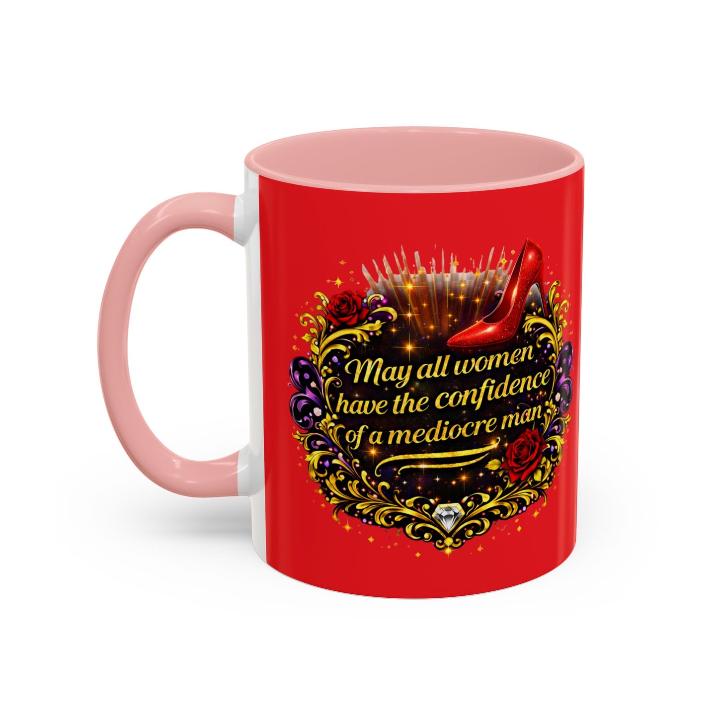 Coffee Mug — "May All Women Have the Confidence of a Mediocre Man" Red Accent