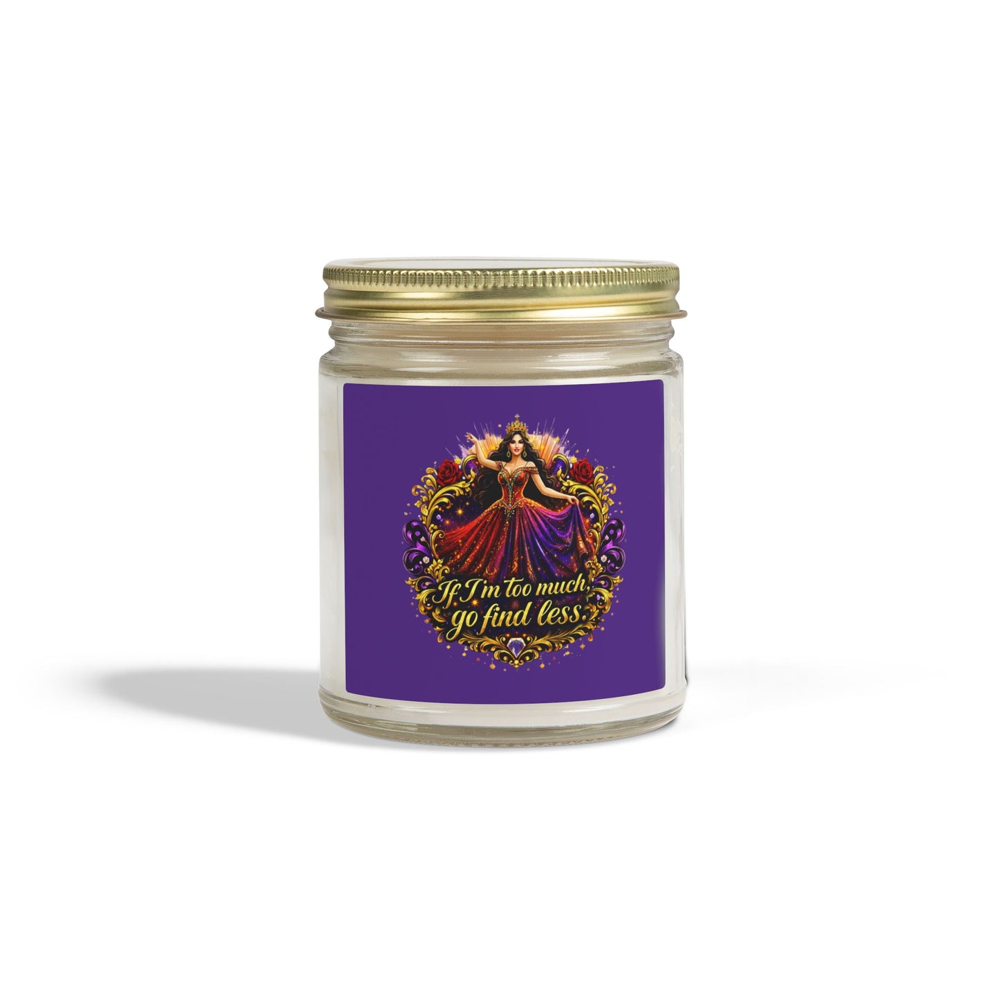 Coconut Apricot Scented Candle — "If I’m too much, go find less" (4oz & 9oz) Brunette