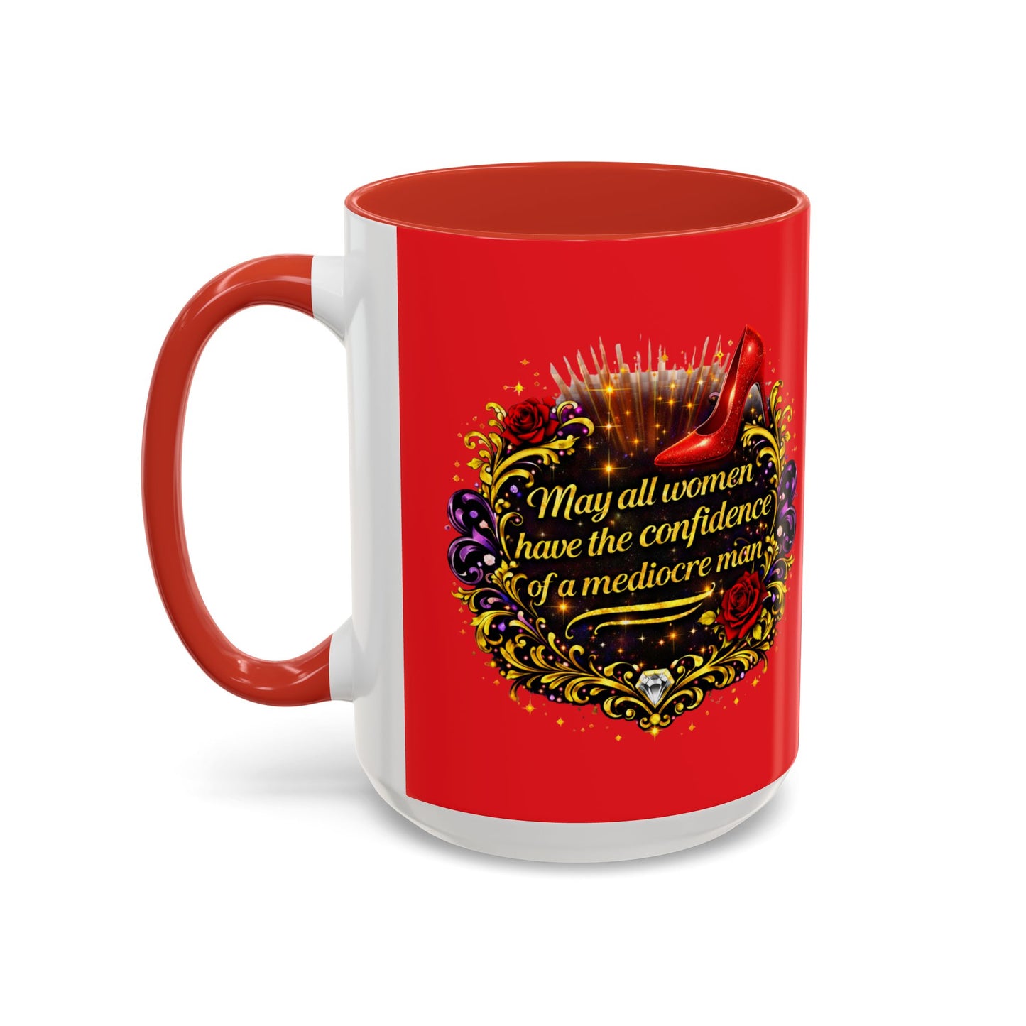Coffee Mug — "May All Women Have the Confidence of a Mediocre Man" Red Accent