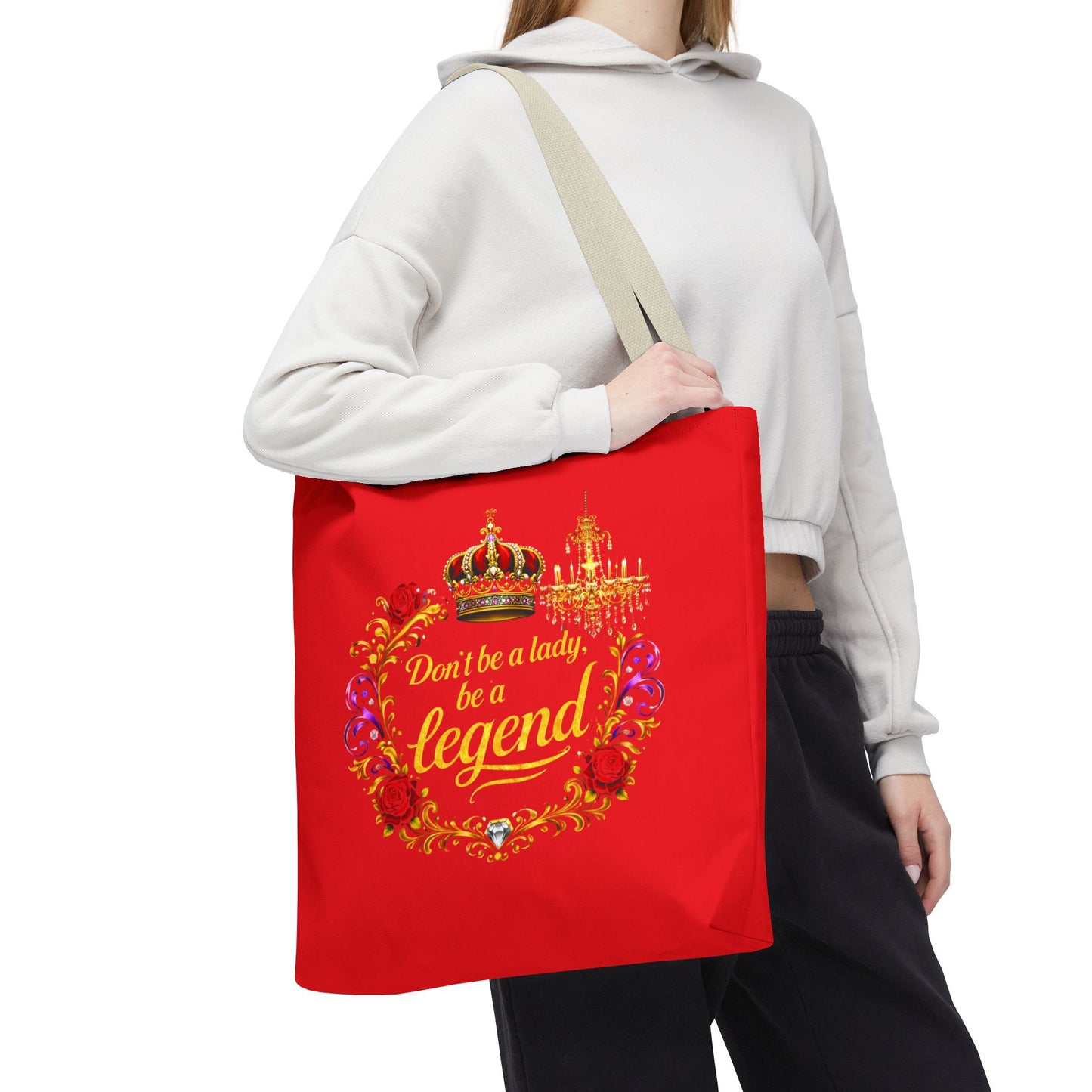 Legend Tote Bag — "Don't be a lady, be a legend" Decorative Crown Tote