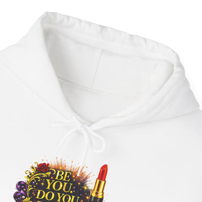 Hoodie — “Be You, Do You, For You” Floral Lipstick Graphic Hoodie