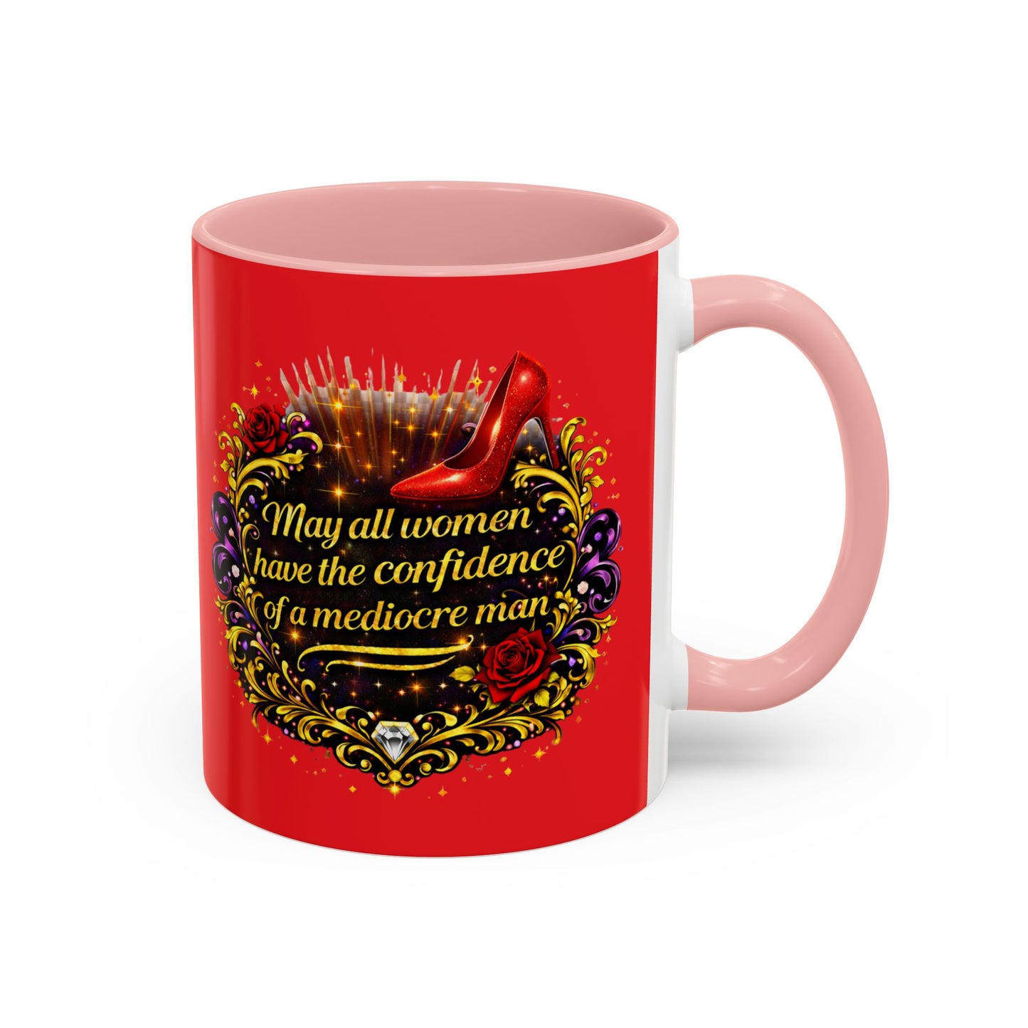 Coffee Mug — "May All Women Have the Confidence of a Mediocre Man" Red Accent