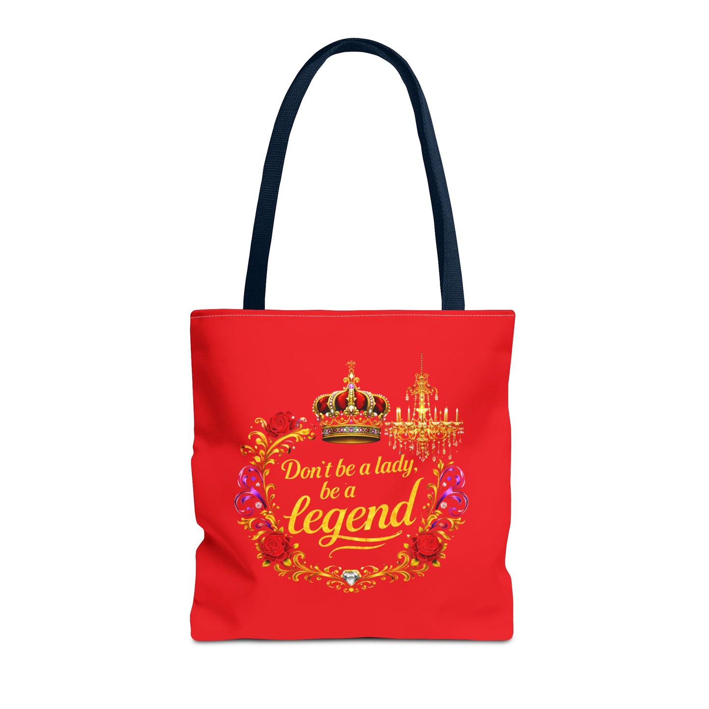 Legend Tote Bag — "Don't be a lady, be a legend" Decorative Crown Tote