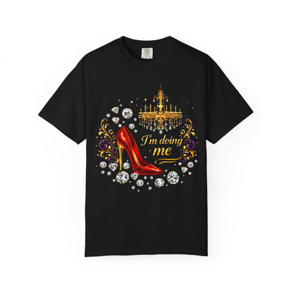 I'm Doing Me T‑Shirt — Red Stiletto & Crown Graphic Tee