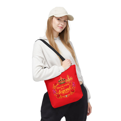 Legend Tote Bag — "Don't be a lady, be a legend" Decorative Crown Tote