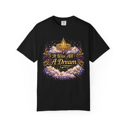 It Was All A Dream" Glam Statement T Shirt