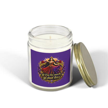Coconut Apricot Scented Candle — "If I’m too much, go find less" (4oz & 9oz) Brunette