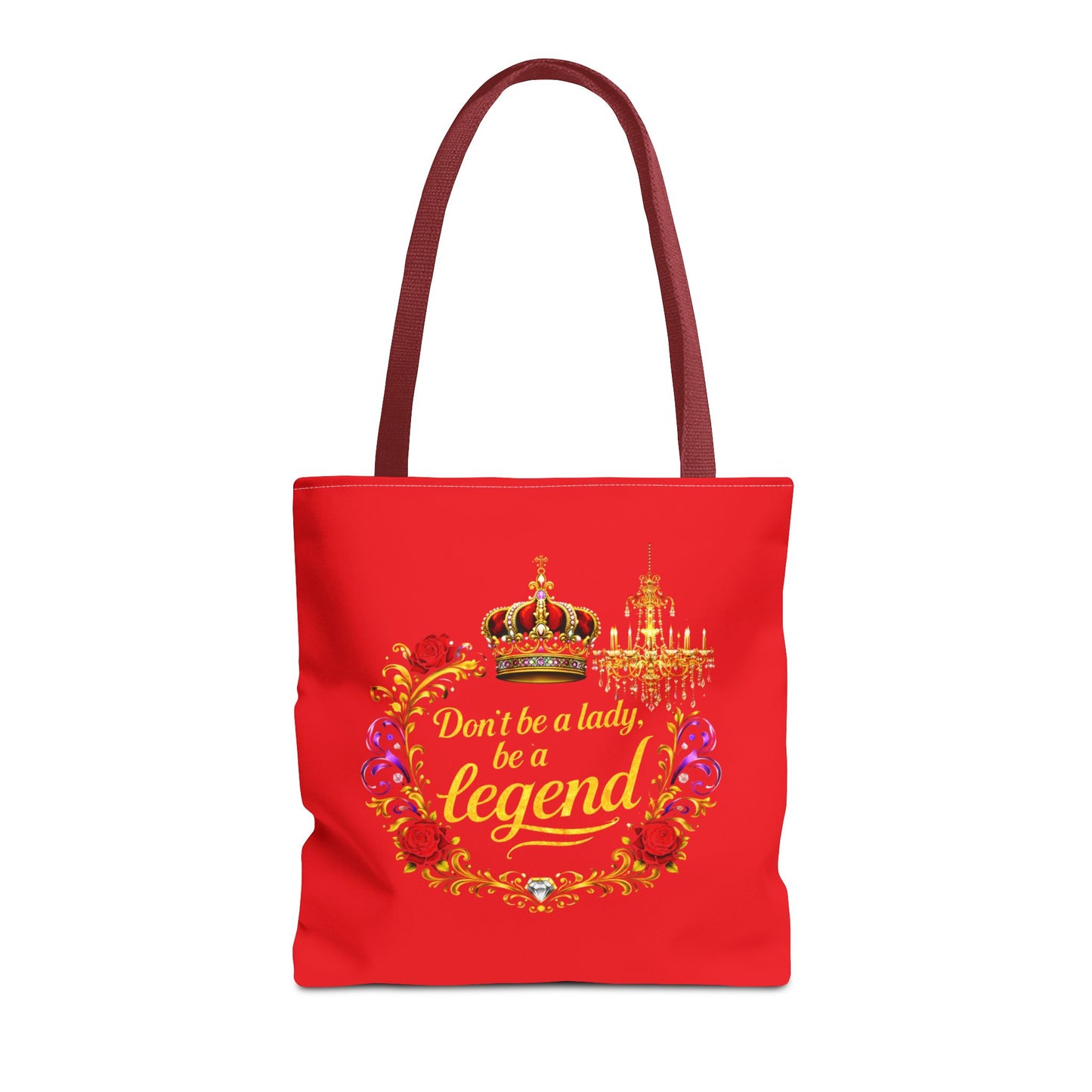 Legend Tote Bag — "Don't be a lady, be a legend" Decorative Crown Tote