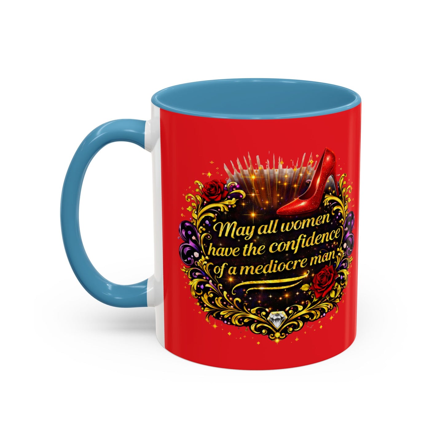 Coffee Mug — "May All Women Have the Confidence of a Mediocre Man" Red Accent