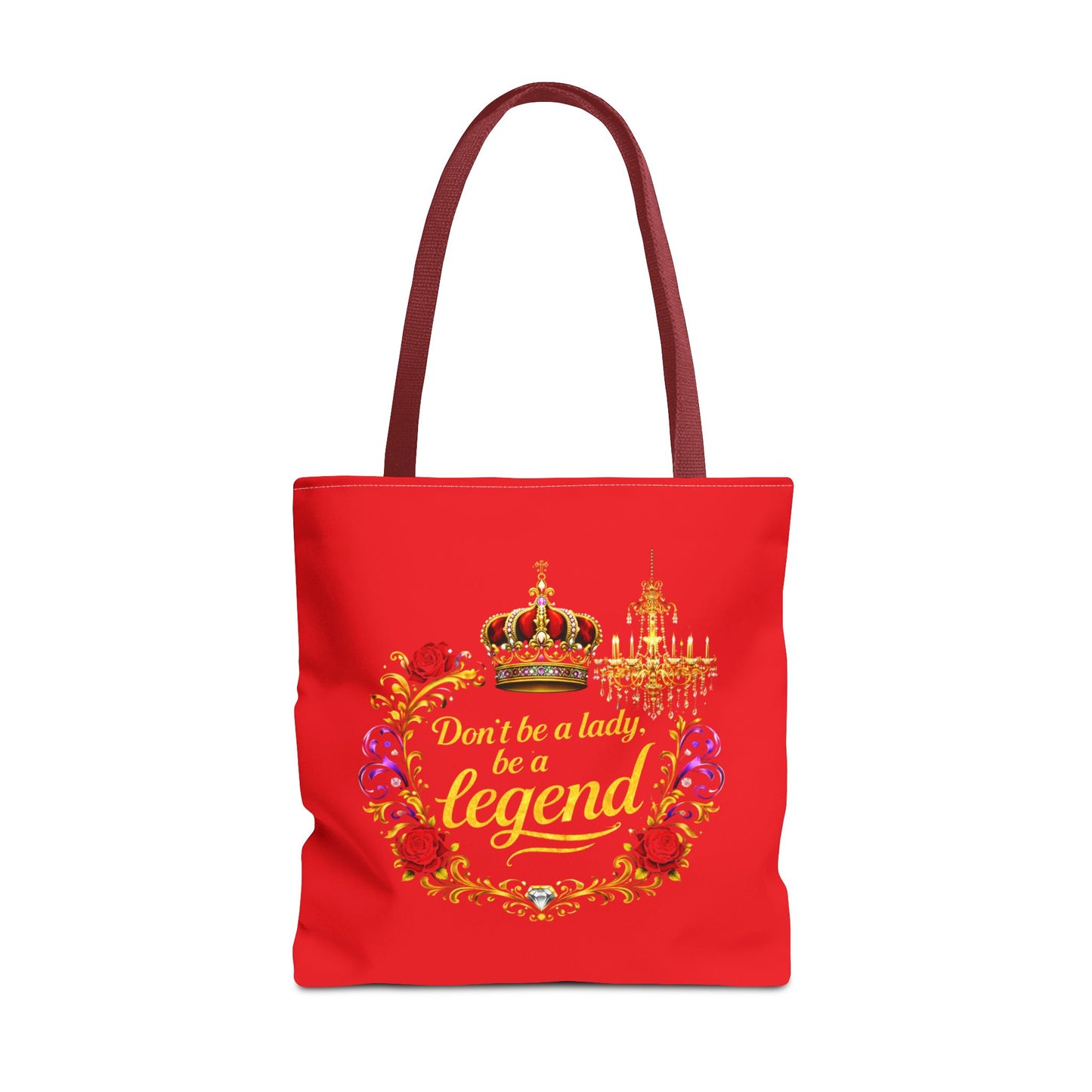 Legend Tote Bag — "Don't be a lady, be a legend" Decorative Crown Tote