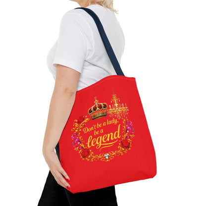 Legend Tote Bag — "Don't be a lady, be a legend" Decorative Crown Tote