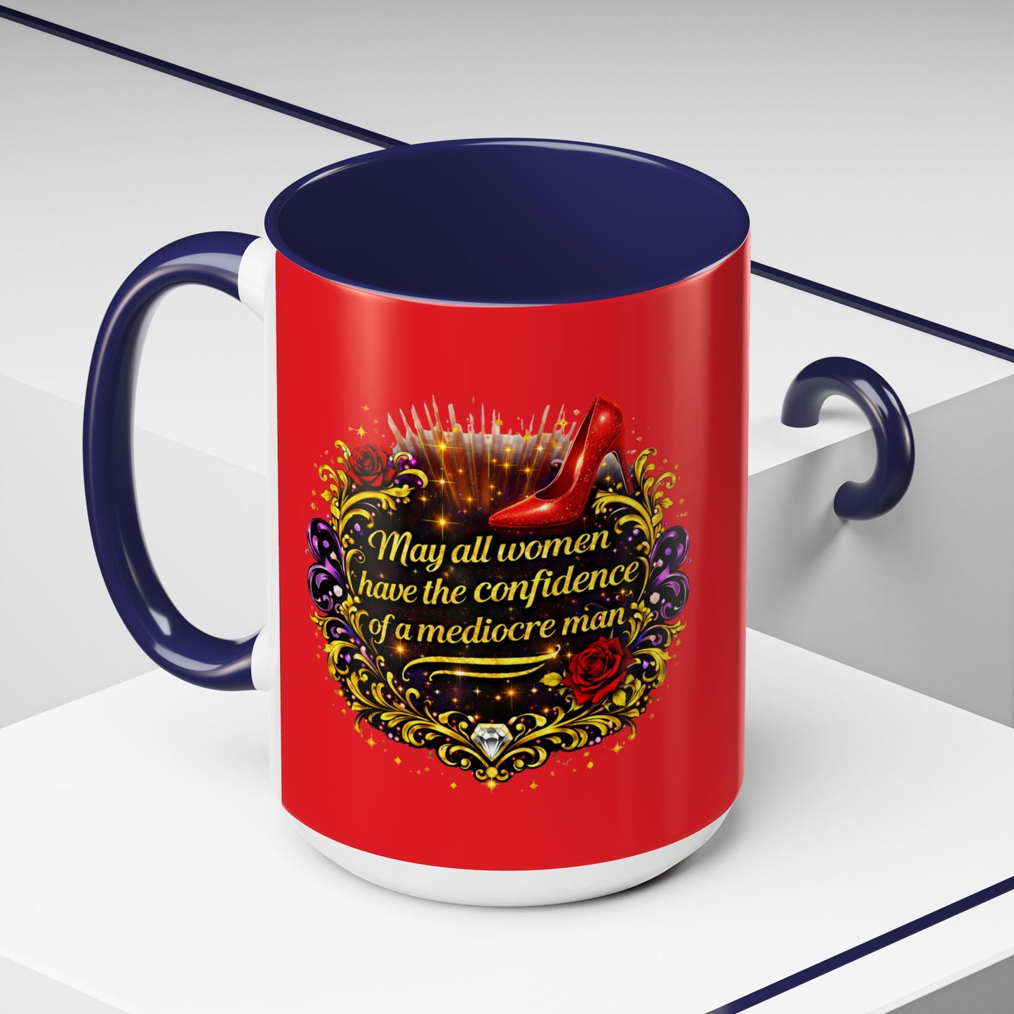 Coffee Mug — "May All Women Have the Confidence of a Mediocre Man" Red Accent