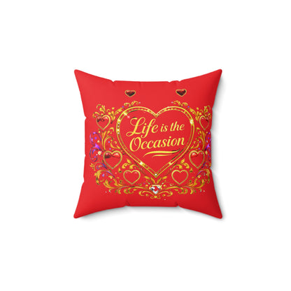Decorative Pillow — "Life Is the Occasion" Heart Accent Polyester Throw Pillow