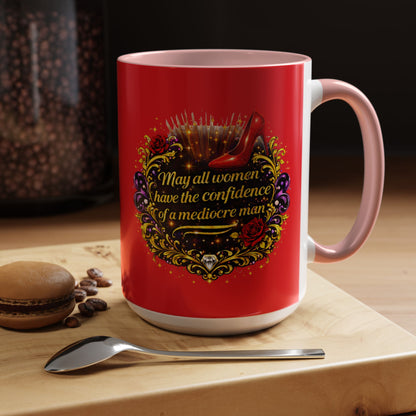 Coffee Mug — "May All Women Have the Confidence of a Mediocre Man" Red Accent