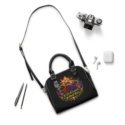 Goddess Shoulder Handbag – "If I'm Too Much Go Find Less" Statement Purse