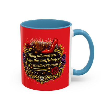 Coffee Mug — "May All Women Have the Confidence of a Mediocre Man" Red Accent