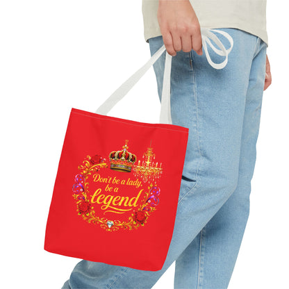 Legend Tote Bag — "Don't be a lady, be a legend" Decorative Crown Tote