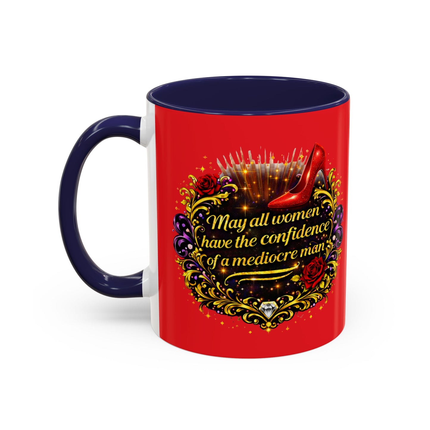 Coffee Mug — "May All Women Have the Confidence of a Mediocre Man" Red Accent
