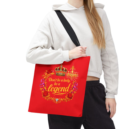 Legend Tote Bag — "Don't be a lady, be a legend" Decorative Crown Tote