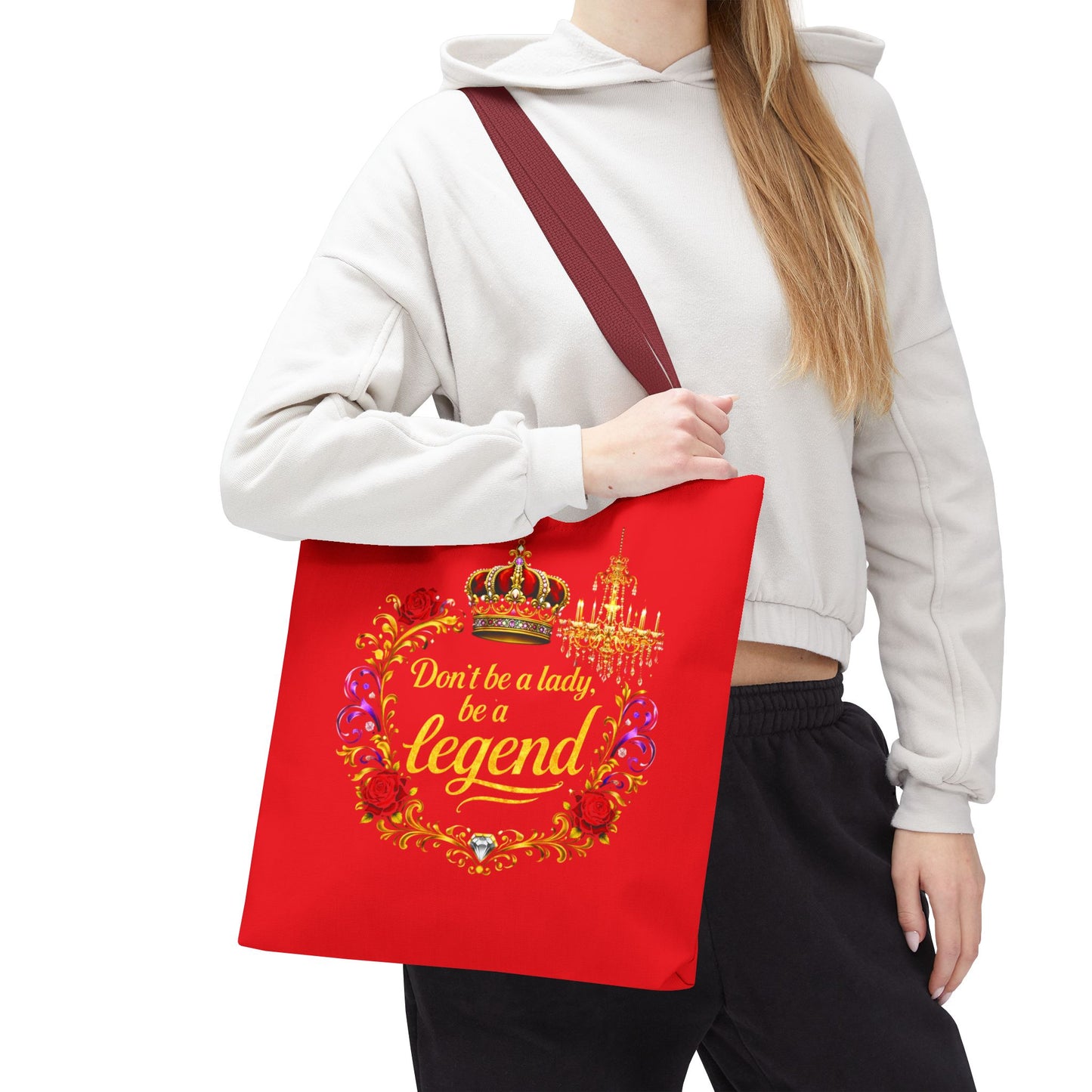 Legend Tote Bag — "Don't be a lady, be a legend" Decorative Crown Tote
