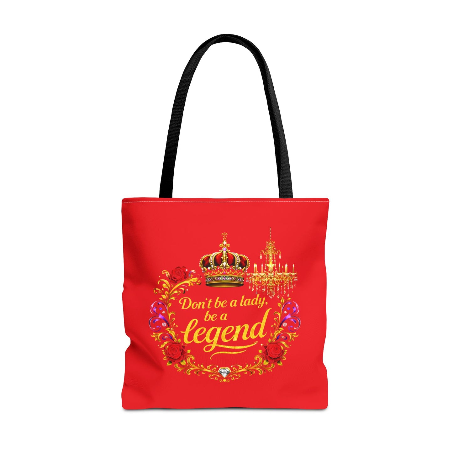 Legend Tote Bag — "Don't be a lady, be a legend" Decorative Crown Tote