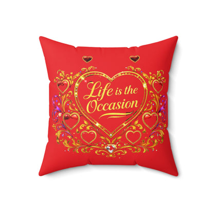 Decorative Pillow — "Life Is the Occasion" Heart Accent Polyester Throw Pillow