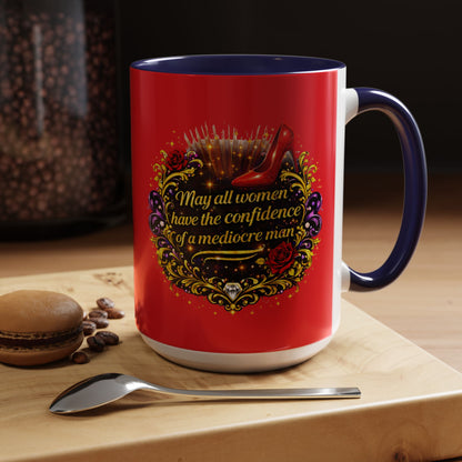 Coffee Mug — "May All Women Have the Confidence of a Mediocre Man" Red Accent