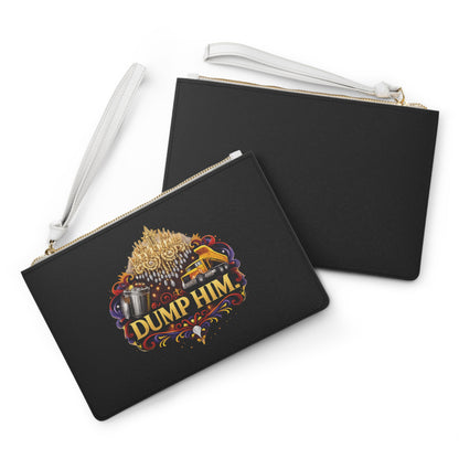 Clutch Bag — "Dump Him" Bold Statement Wristlet Clutch