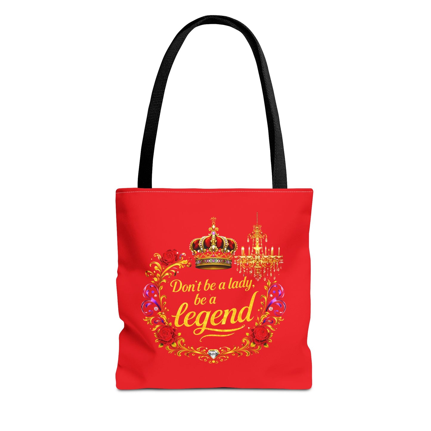 Legend Tote Bag — "Don't be a lady, be a legend" Decorative Crown Tote