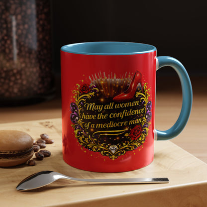 Coffee Mug — "May All Women Have the Confidence of a Mediocre Man" Red Accent