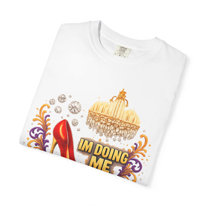 I'm Doing Me T‑Shirt — Red Stiletto & Crown Graphic Tee