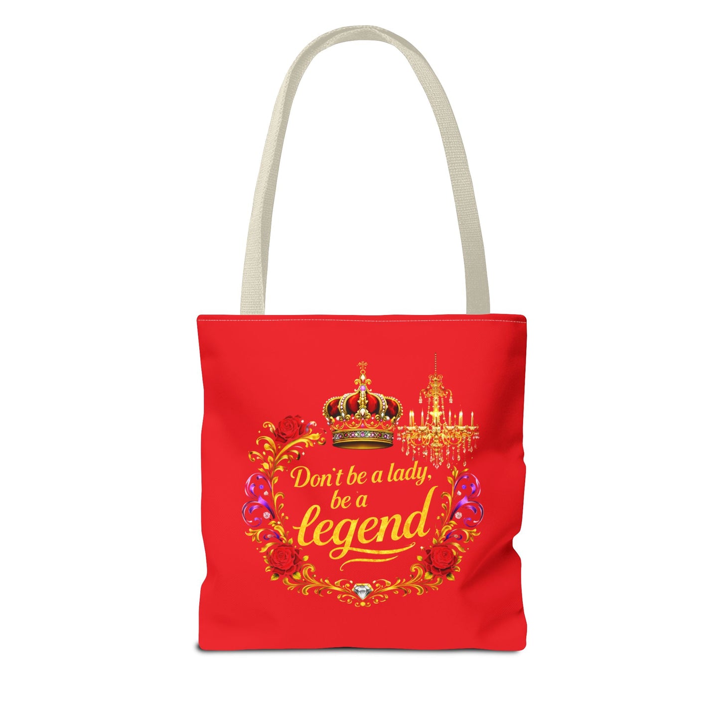 Legend Tote Bag — "Don't be a lady, be a legend" Decorative Crown Tote