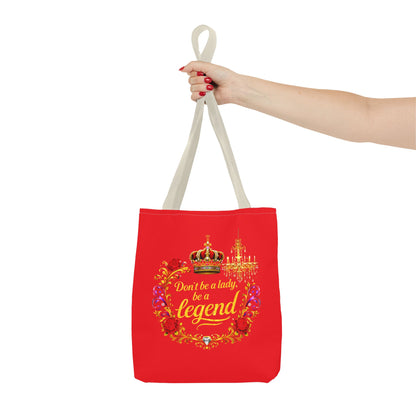 Legend Tote Bag — "Don't be a lady, be a legend" Decorative Crown Tote