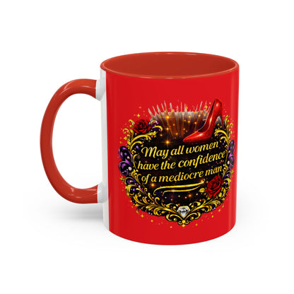 Coffee Mug — "May All Women Have the Confidence of a Mediocre Man" Red Accent