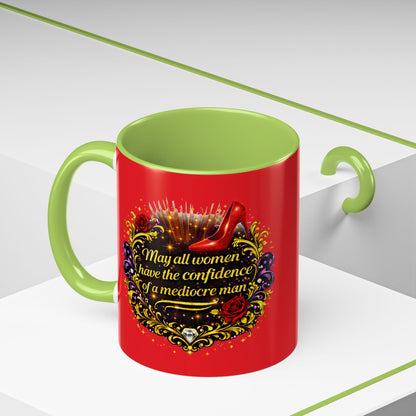Coffee Mug — "May All Women Have the Confidence of a Mediocre Man" Red Accent