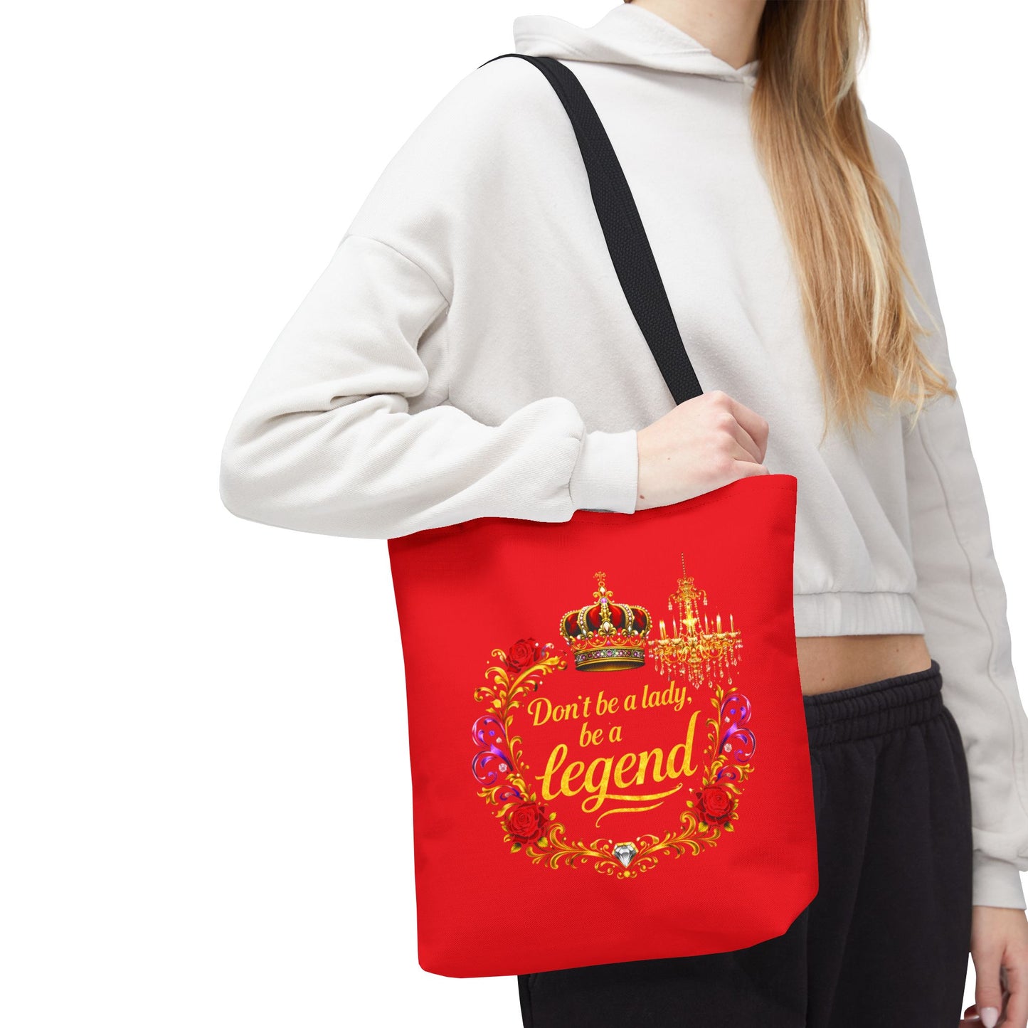 Legend Tote Bag — "Don't be a lady, be a legend" Decorative Crown Tote