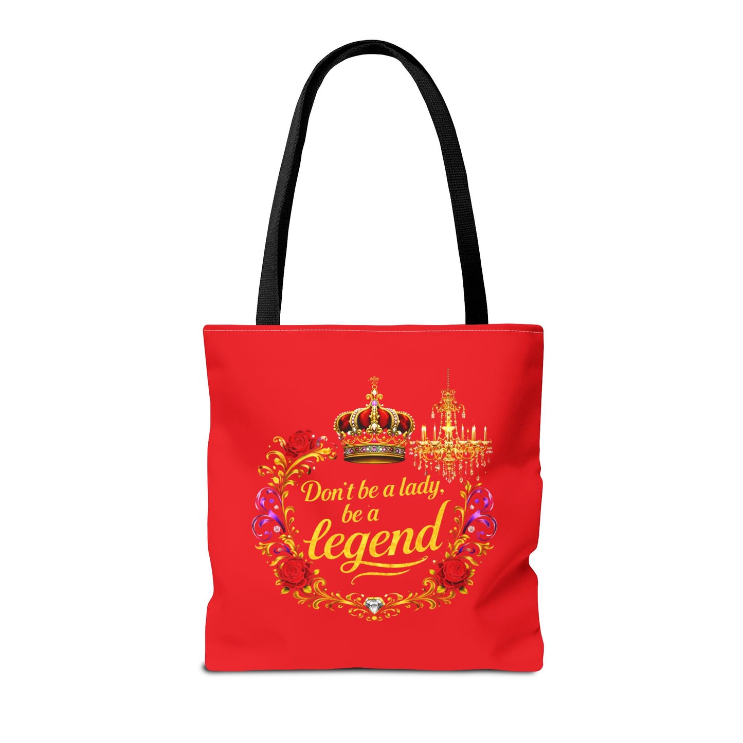 Legend Tote Bag — "Don't be a lady, be a legend" Decorative Crown Tote