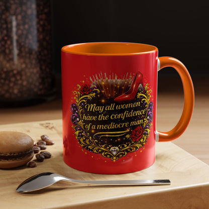 Coffee Mug — "May All Women Have the Confidence of a Mediocre Man" Red Accent