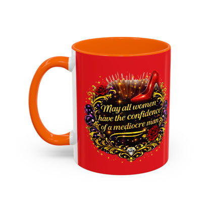 Coffee Mug — "May All Women Have the Confidence of a Mediocre Man" Red Accent