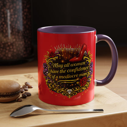 Coffee Mug — "May All Women Have the Confidence of a Mediocre Man" Red Accent