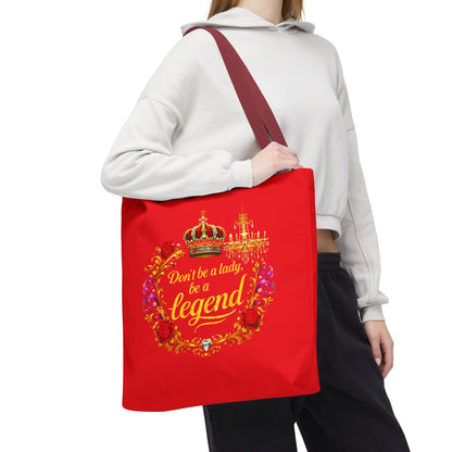 Legend Tote Bag — "Don't be a lady, be a legend" Decorative Crown Tote