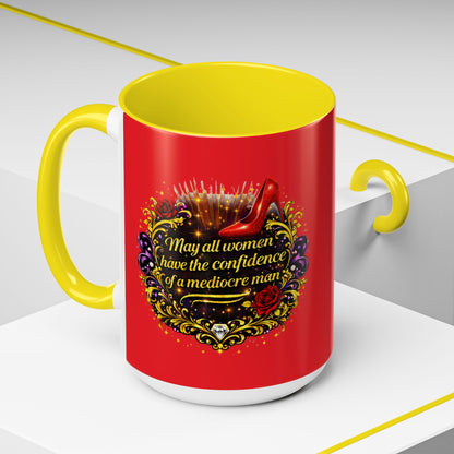 Coffee Mug — "May All Women Have the Confidence of a Mediocre Man" Red Accent