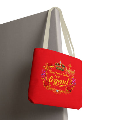 Legend Tote Bag — "Don't be a lady, be a legend" Decorative Crown Tote