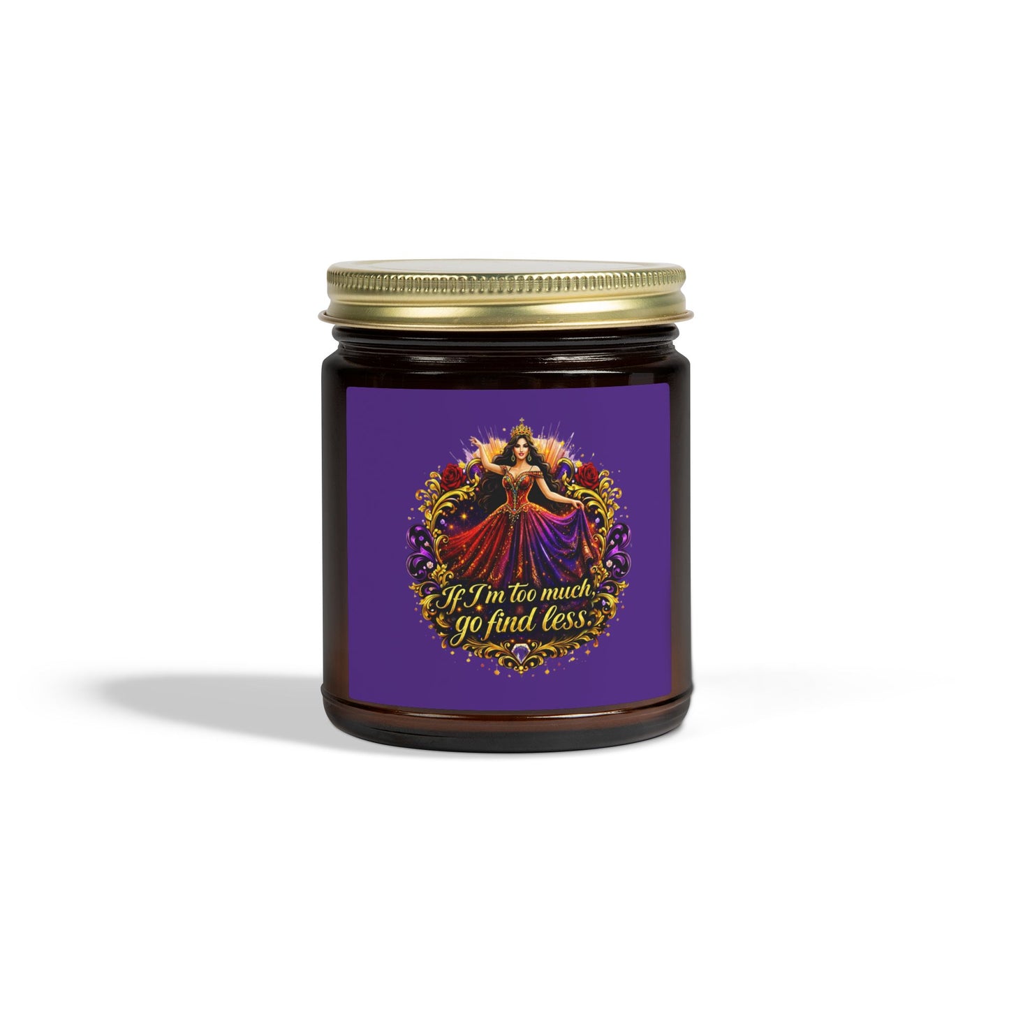 Coconut Apricot Scented Candle — "If I’m too much, go find less" (4oz & 9oz) Brunette