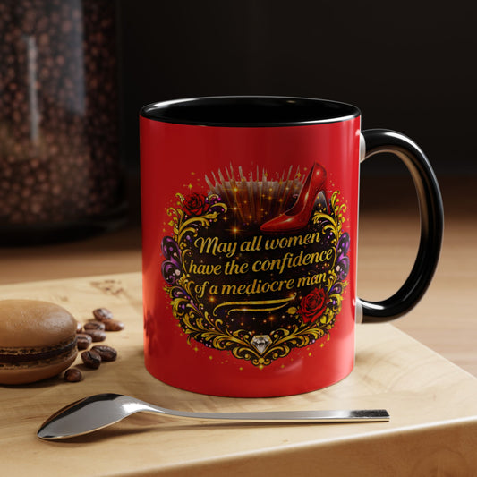 Coffee Mug — "May All Women Have the Confidence of a Mediocre Man" Red Accent