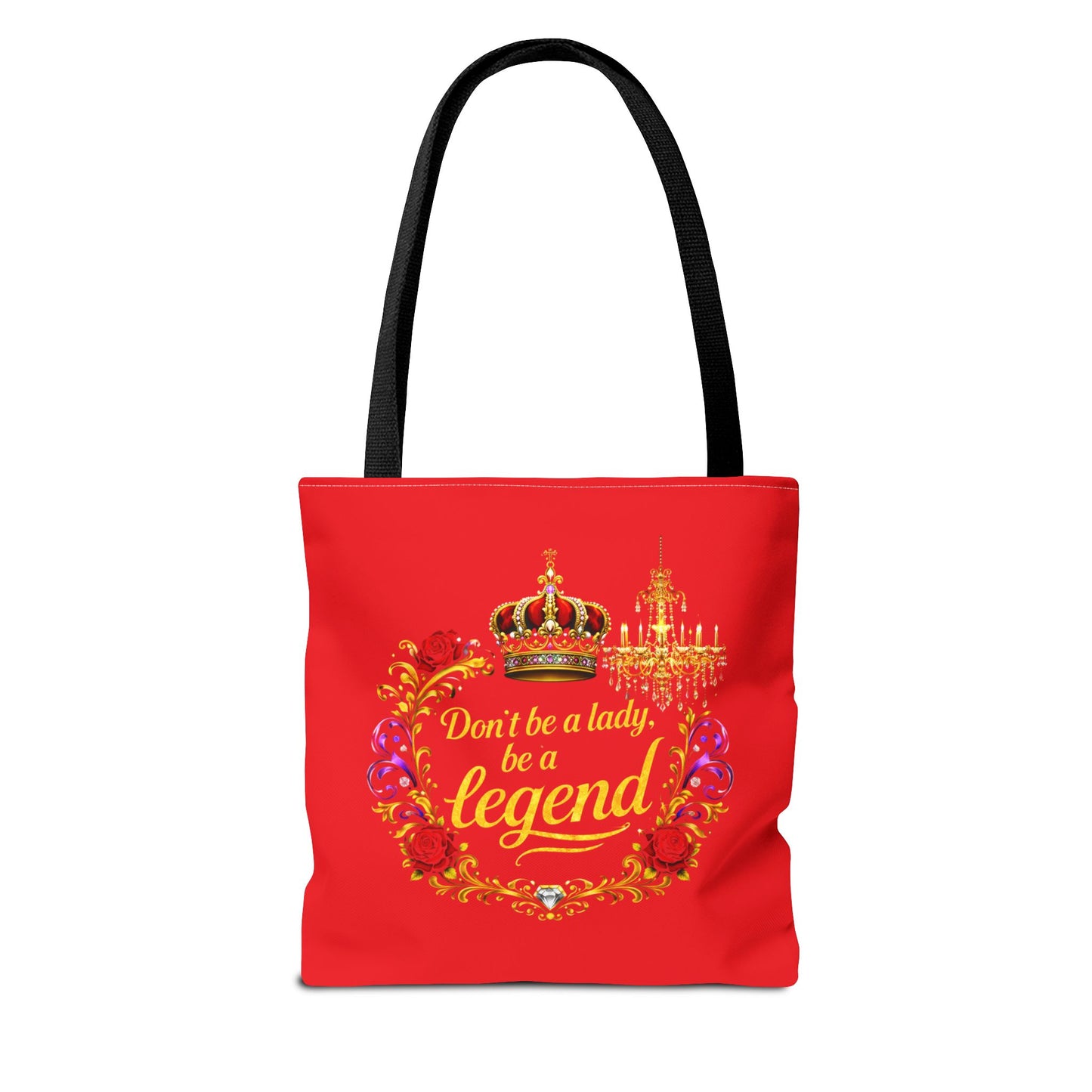 Legend Tote Bag — "Don't be a lady, be a legend" Decorative Crown Tote