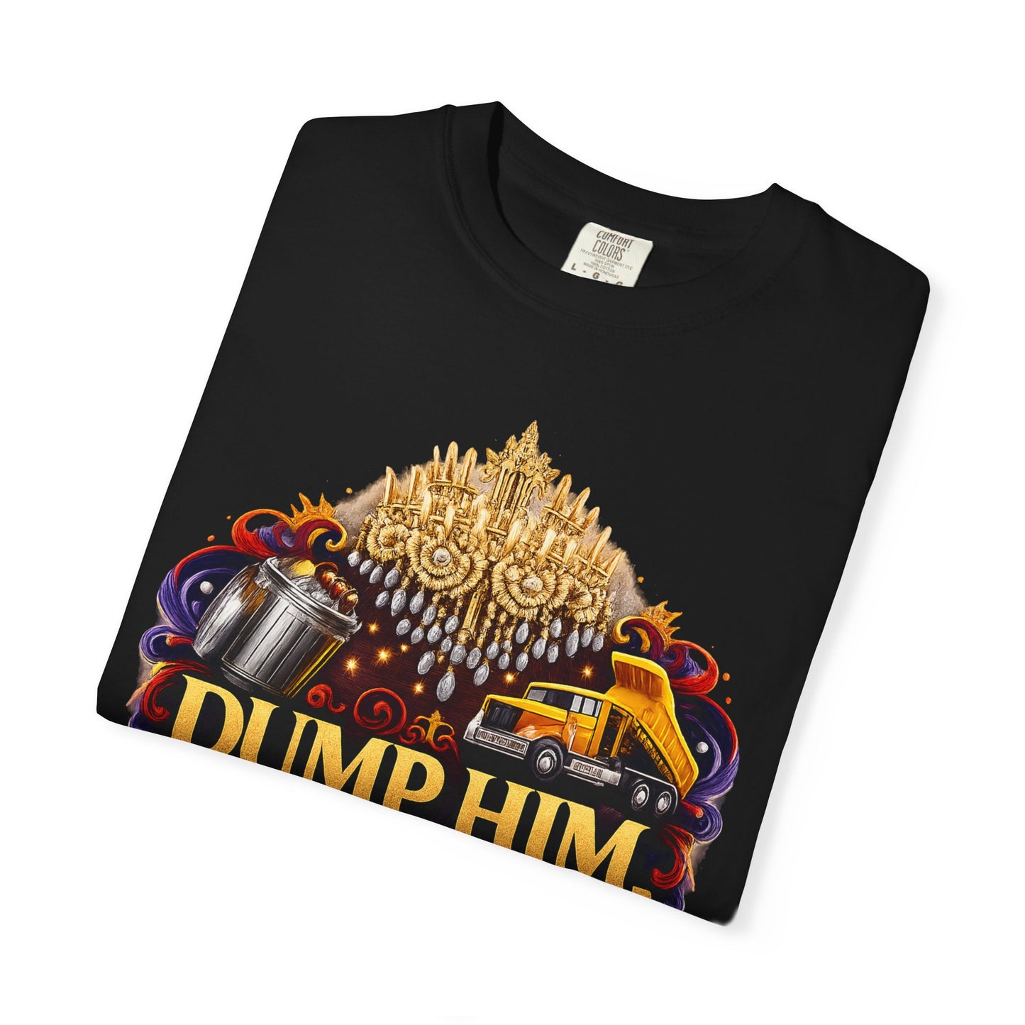 Dump Him T‑Shirt — Bold Breakup Graphic Tee with Trash Truck Design